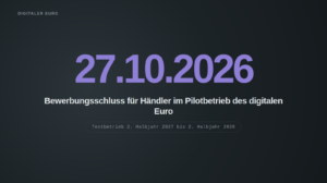 Dunkles Titelbild mit dem grossen Datum 27.10.2026 in Violett. Darunter der Text: Bewerbungsschluss für Händler im Pilotbetrieb des digitalen Euro, und der Hinweis Testbetrieb 2. Halbjahr 2027 bis 2. Halbjahr 2028.