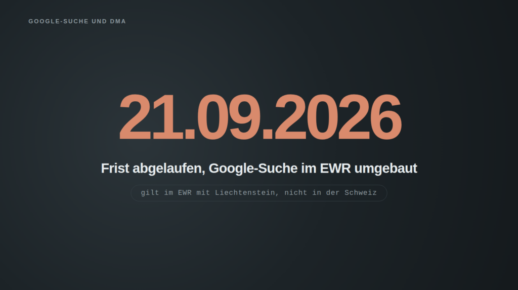 Titelbild mit dem Datum 21.09.2026 in grosser Schrift, darunter der Satz: Frist abgelaufen, Google-Suche im EWR umgebaut. Ein Hinweis darunter hält fest, dass der Umbau im EWR mit Liechtenstein gilt, nicht in der Schweiz.